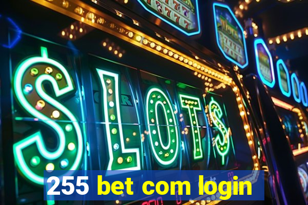 255 bet com login